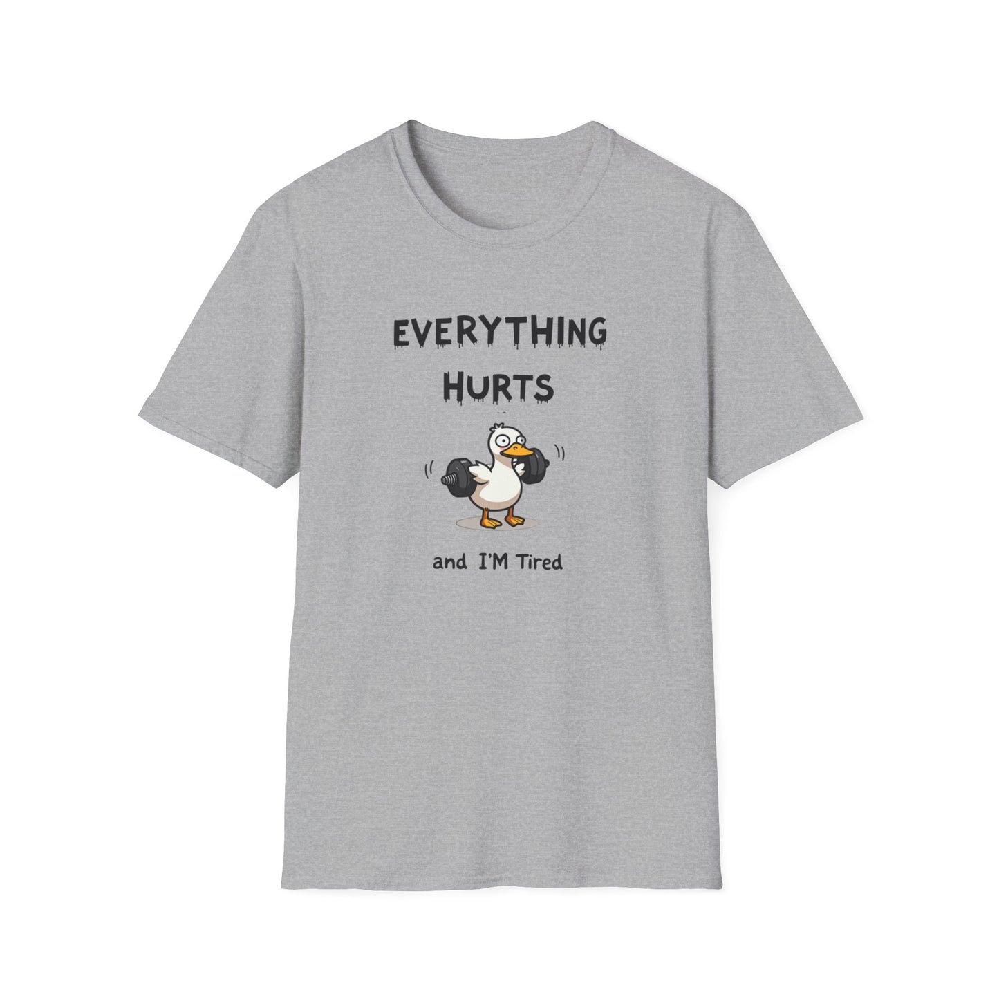 Everything Hurts And I'm Hungry Funny Meme Goose T-Shirt