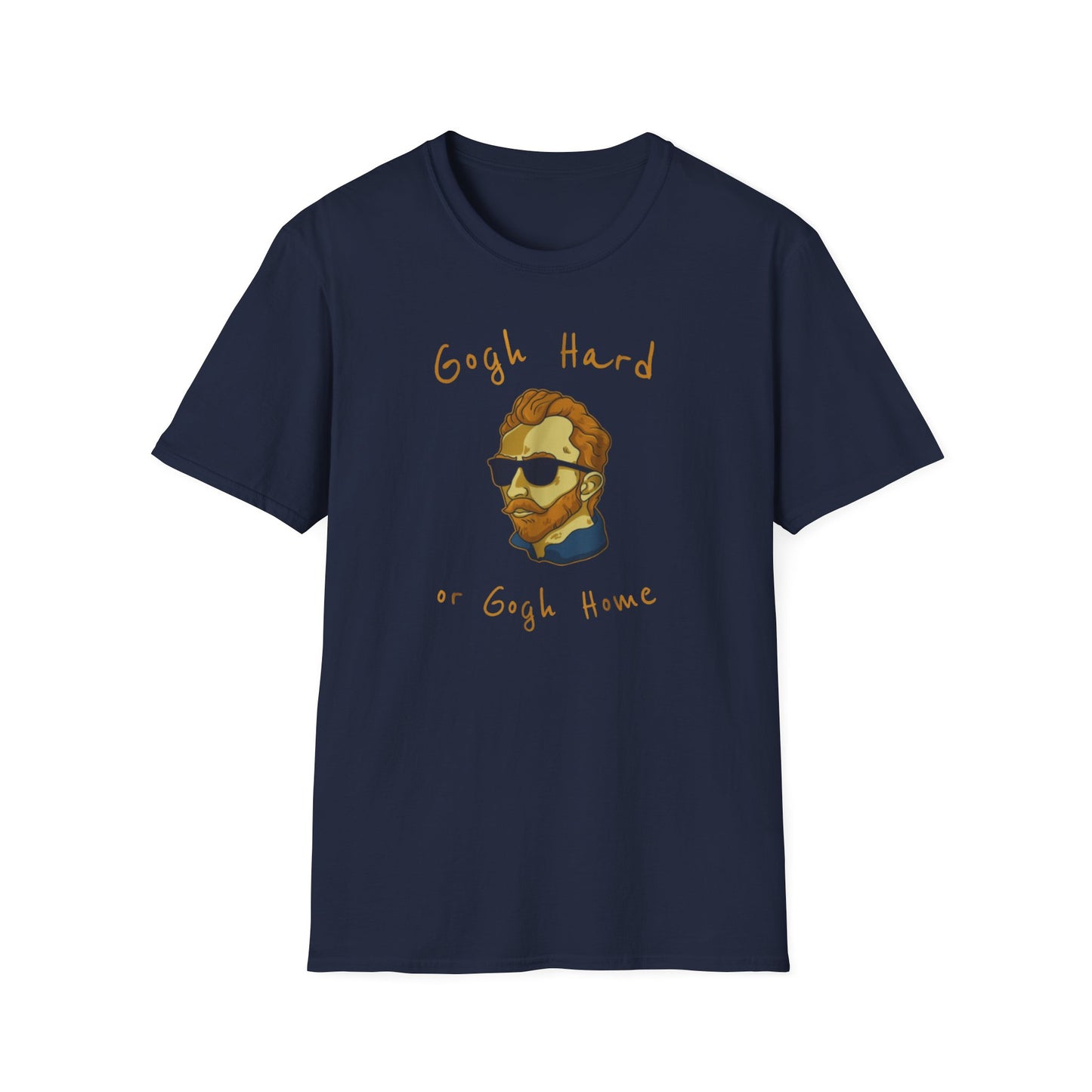 Go Hard Or Go Home Art Teacher Vangosh T-Shirt