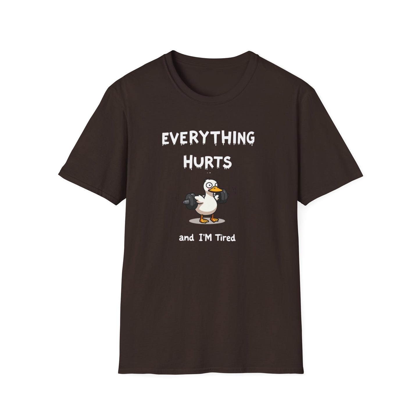 Everything Hurts And I'm Hungry Funny Meme Goose T-Shirt