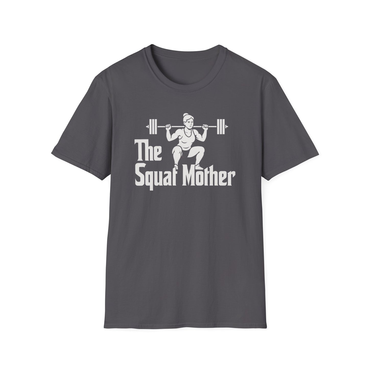 The Squat Mother T-Shirt