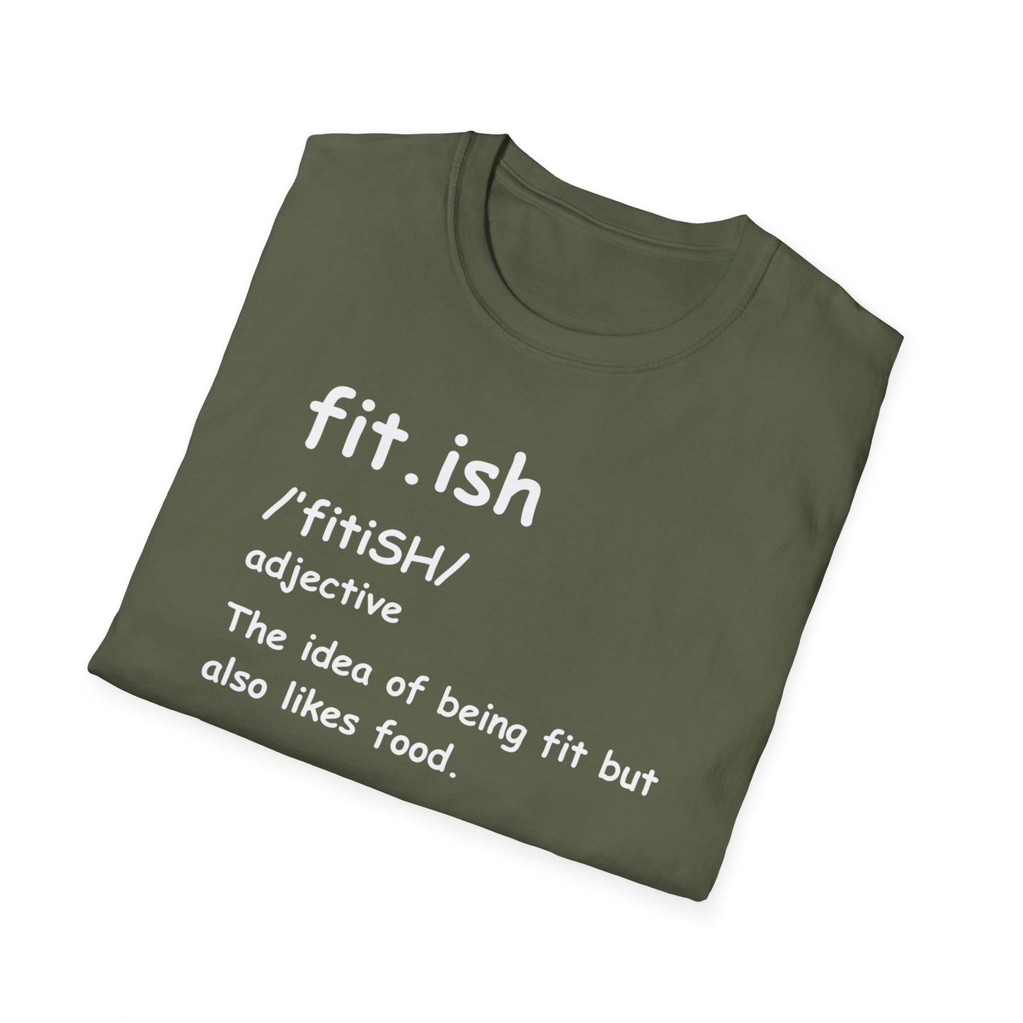 "Fit.ish – The idea of being fit but also likes food" T-shirt