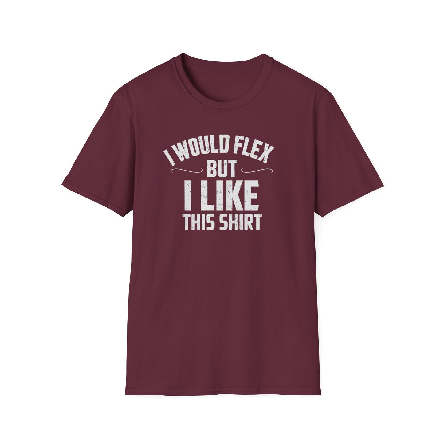 I Like This Shirt T-Shirt