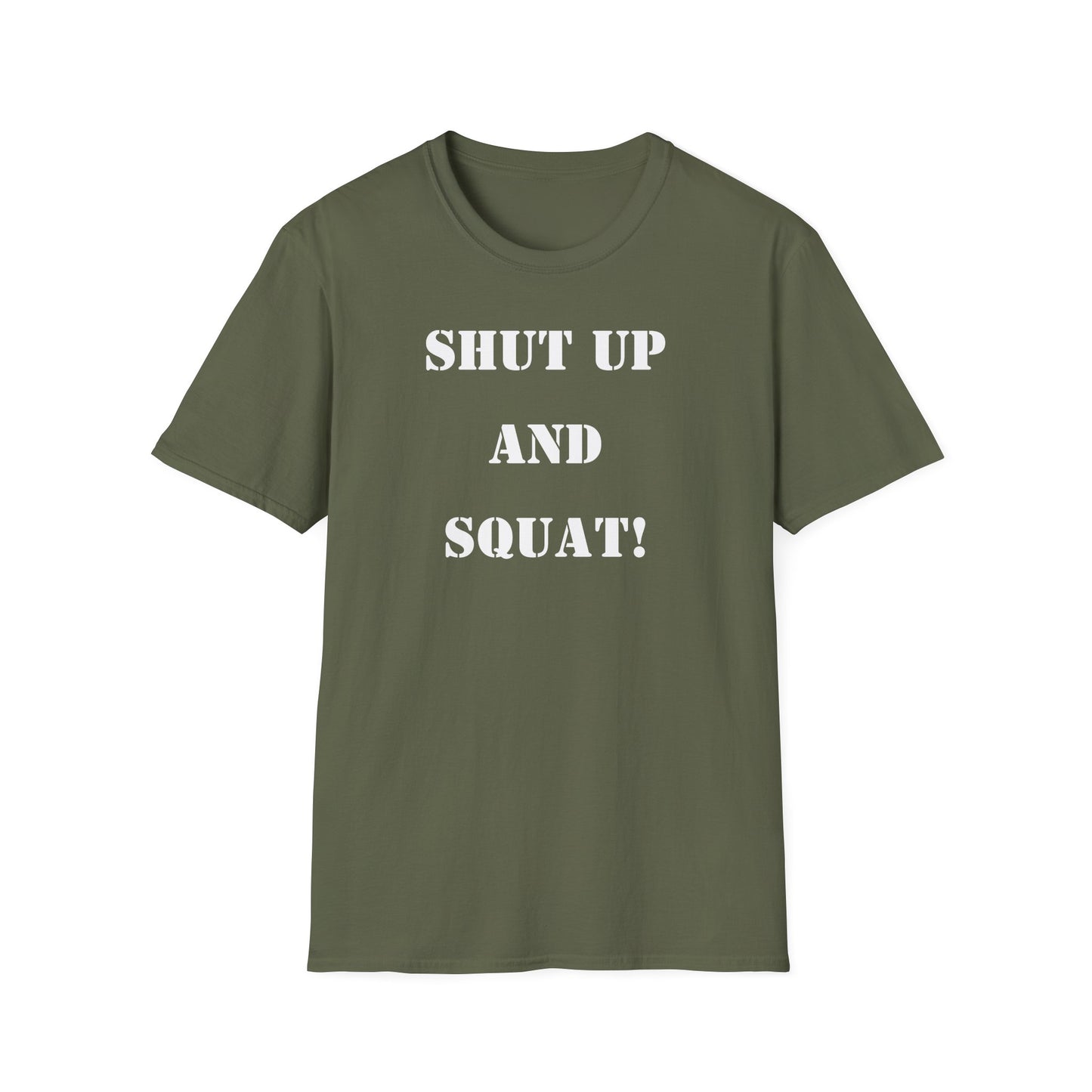 "Shut Up and Squat!" Motivational Fitness T-Shirt