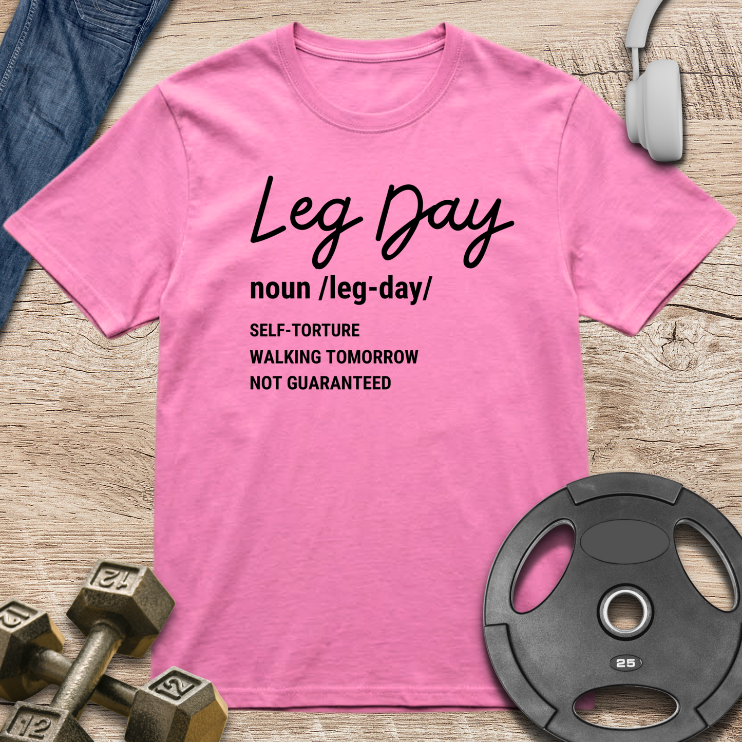 Leg Day Definition T-Shirt