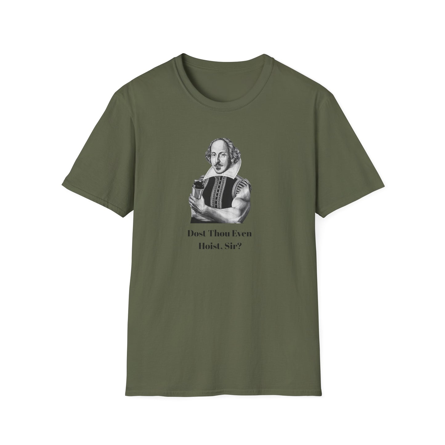 'Dost Thou Even Hoist, Sir?' Funny Shakespeare Quote T-Shirt