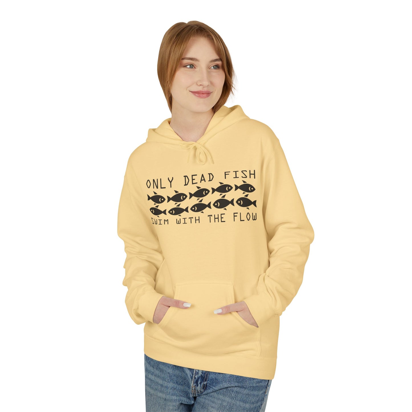Only Dead Fish Swim with the FLOW Hoodie