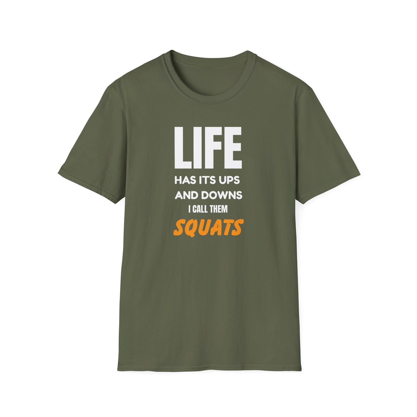 Life Has Its Ups and Downs Squats T-Shirt