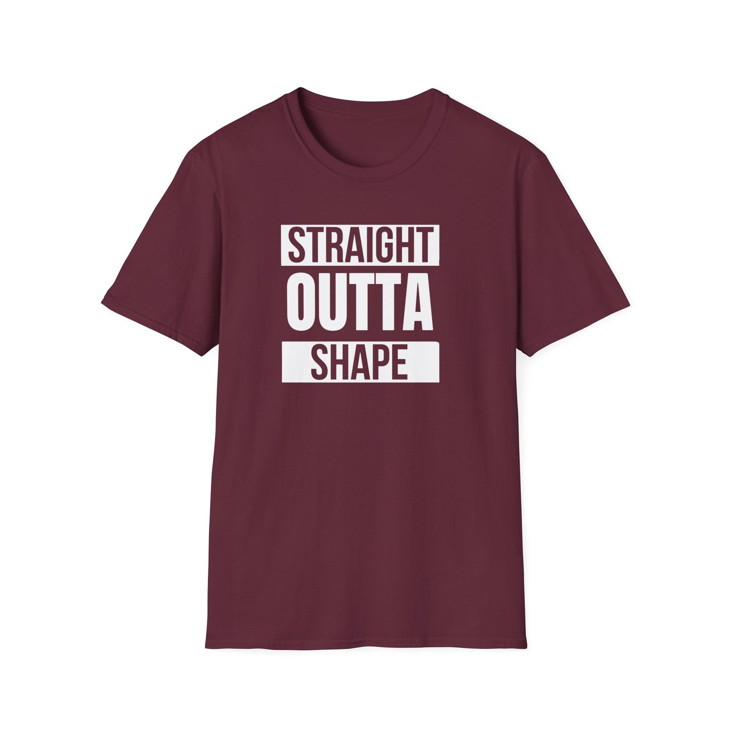 Straight Outta Shape T-Shirt