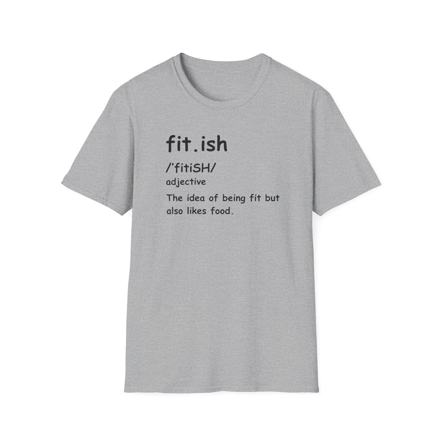 "Fit.ish – The idea of being fit but also likes food" T-shirt