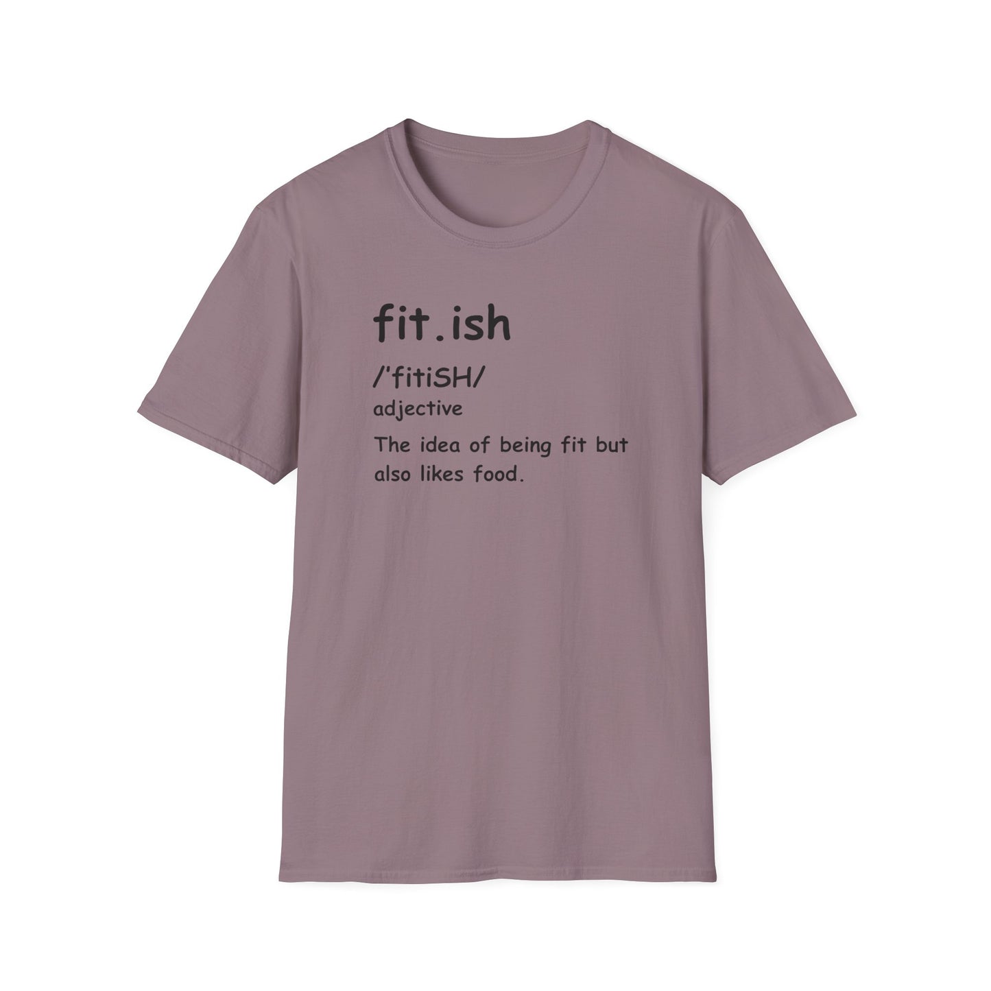 "Fit.ish – The idea of being fit but also likes food" T-shirt