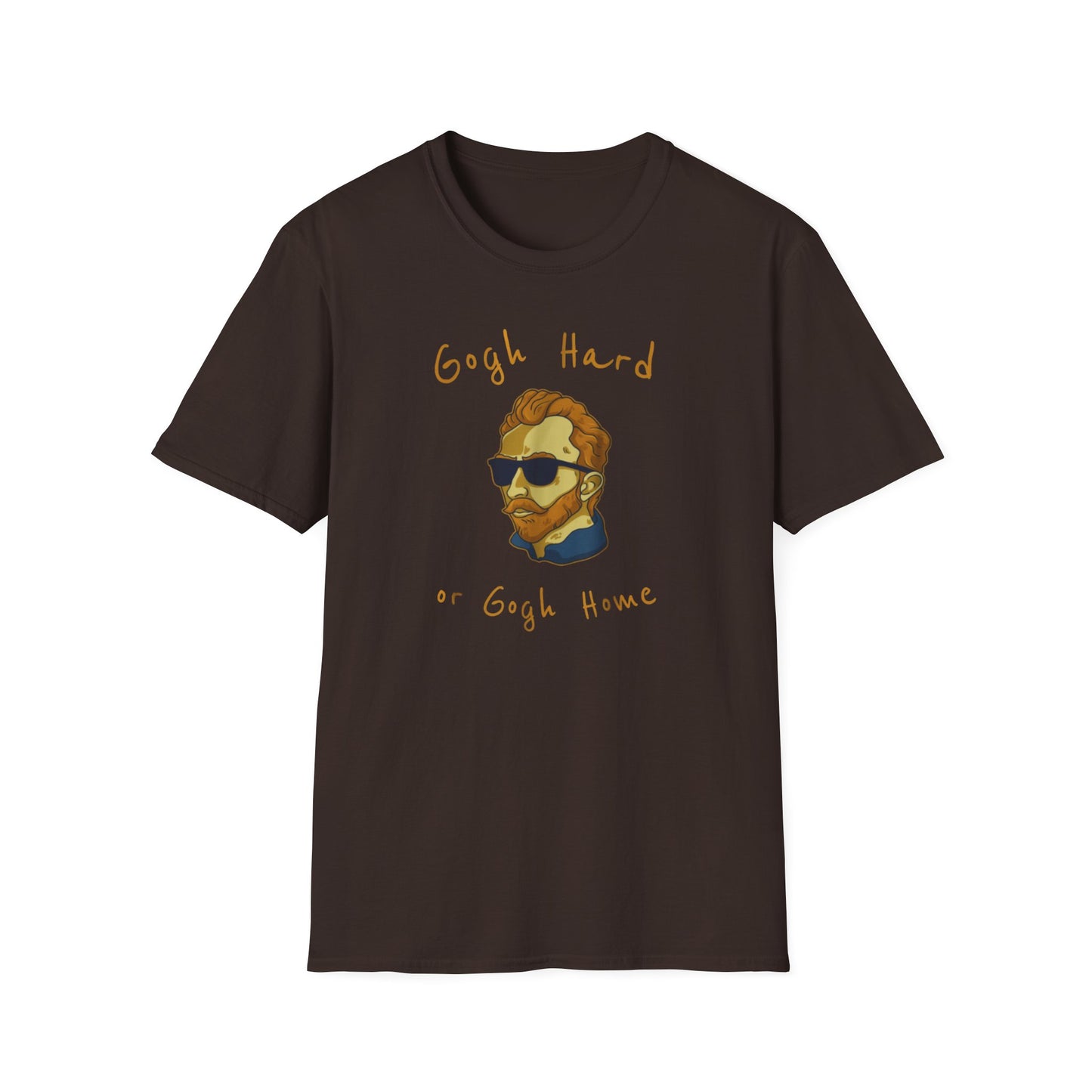 Go Hard Or Go Home Art Teacher Vangosh T-Shirt
