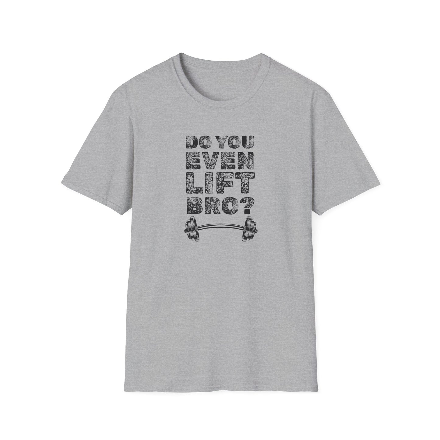 "Do You Even Lift Bro?" T-Shirt