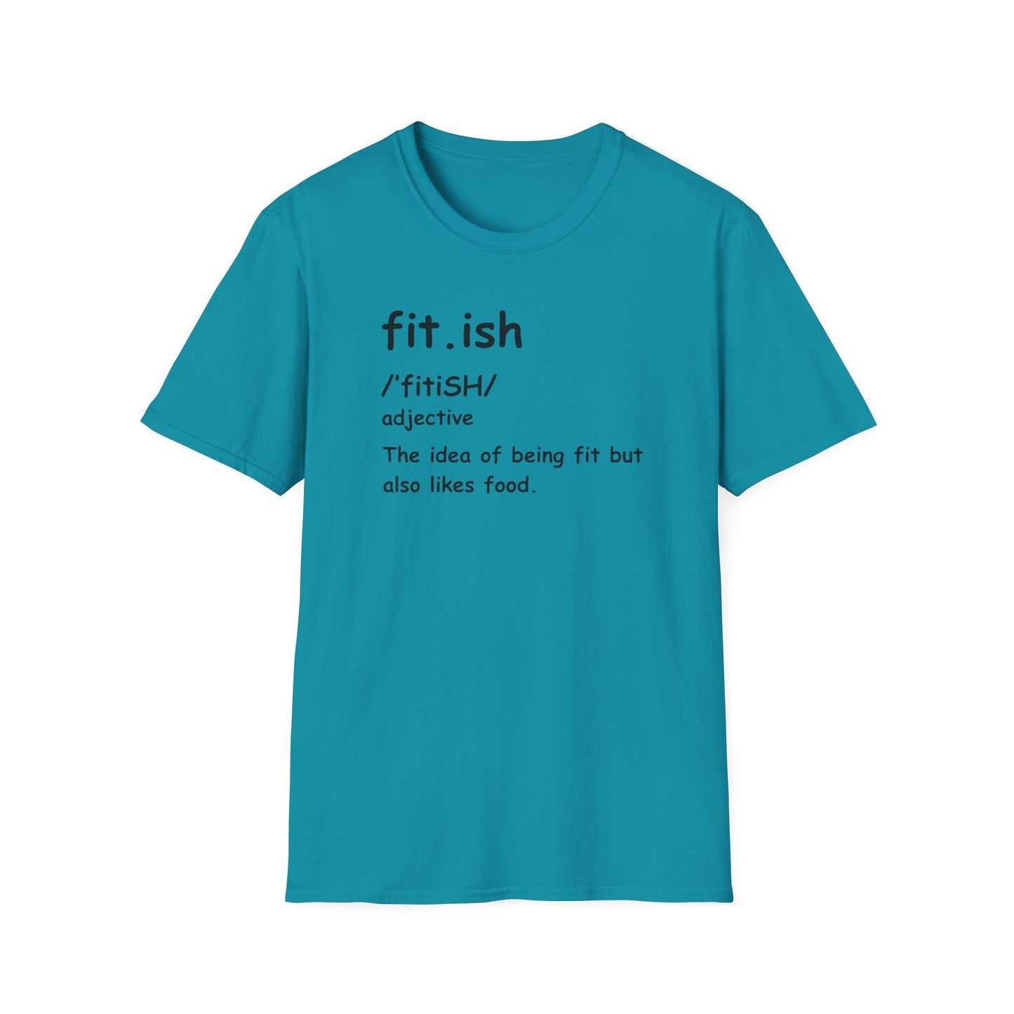 "Fit.ish – The idea of being fit but also likes food" T-shirt