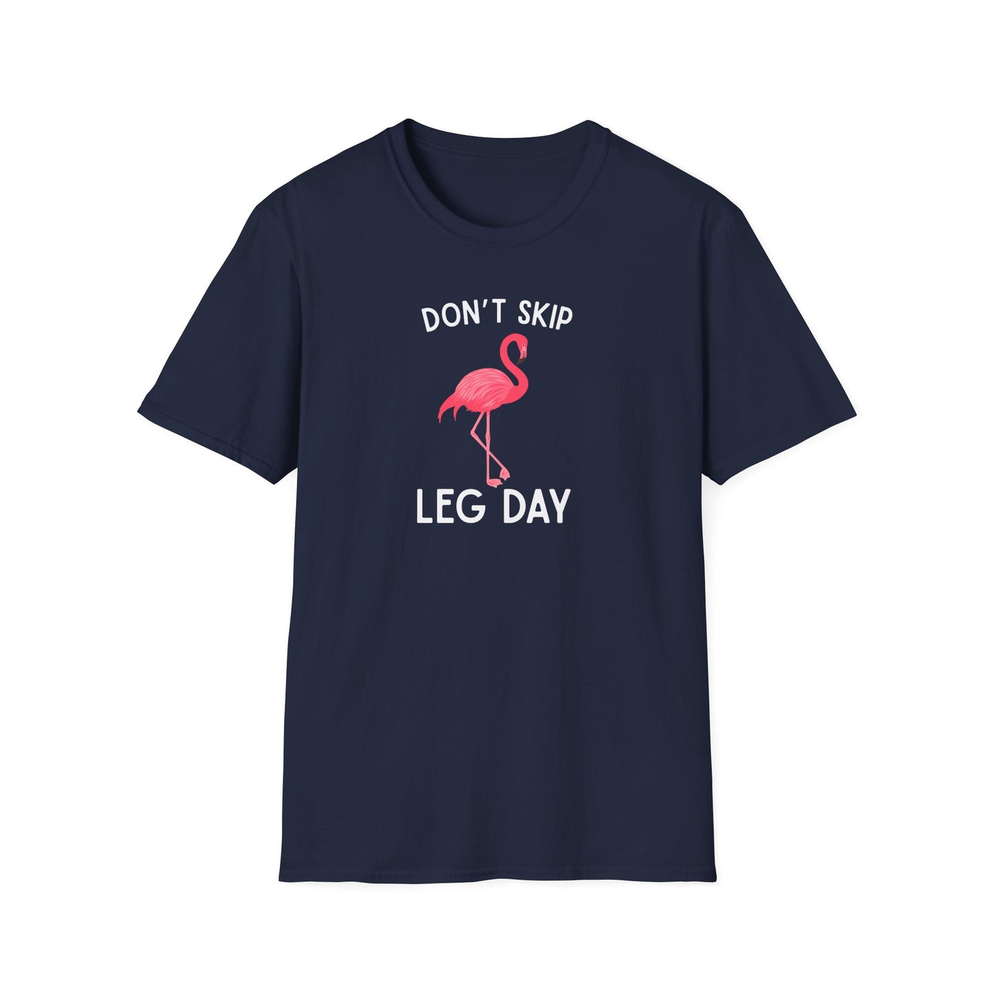Don't Skip Leg Day with Flamingo Funny T-Shirt