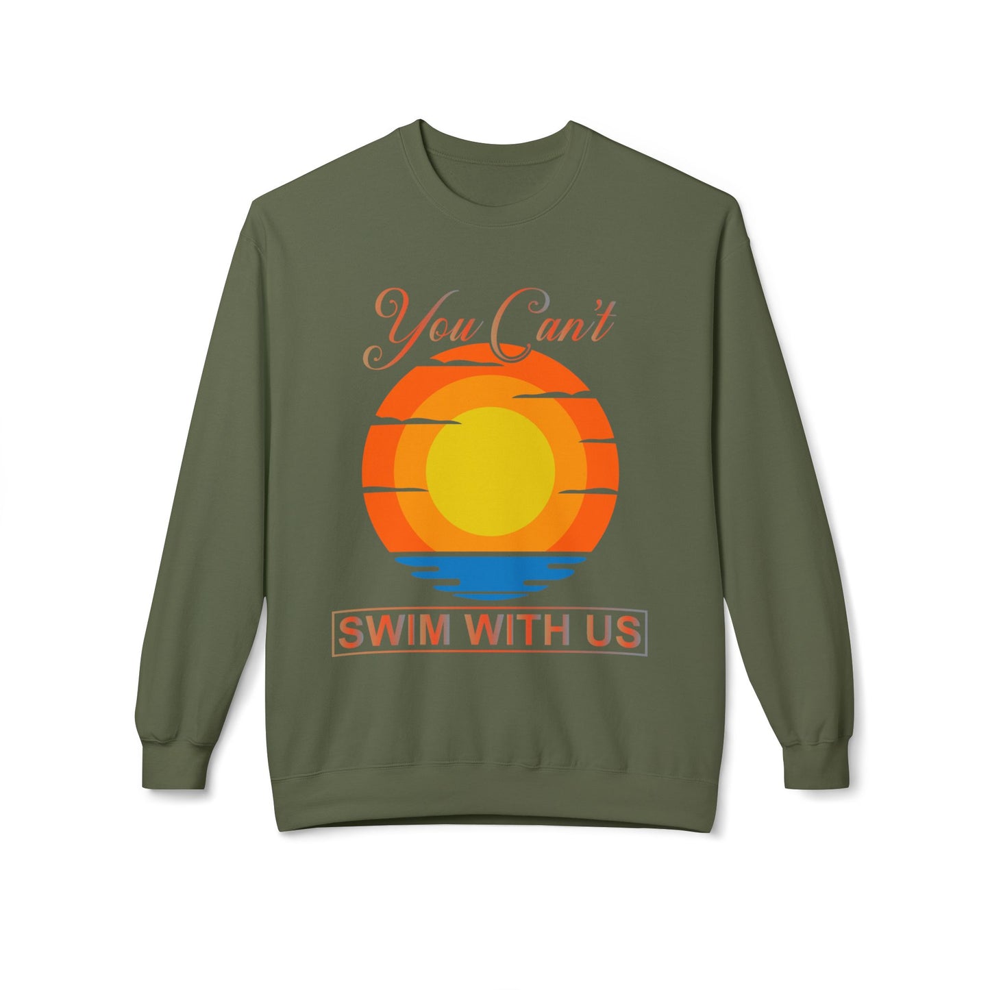 You cant Swim with us Sunny Funny Hoodie