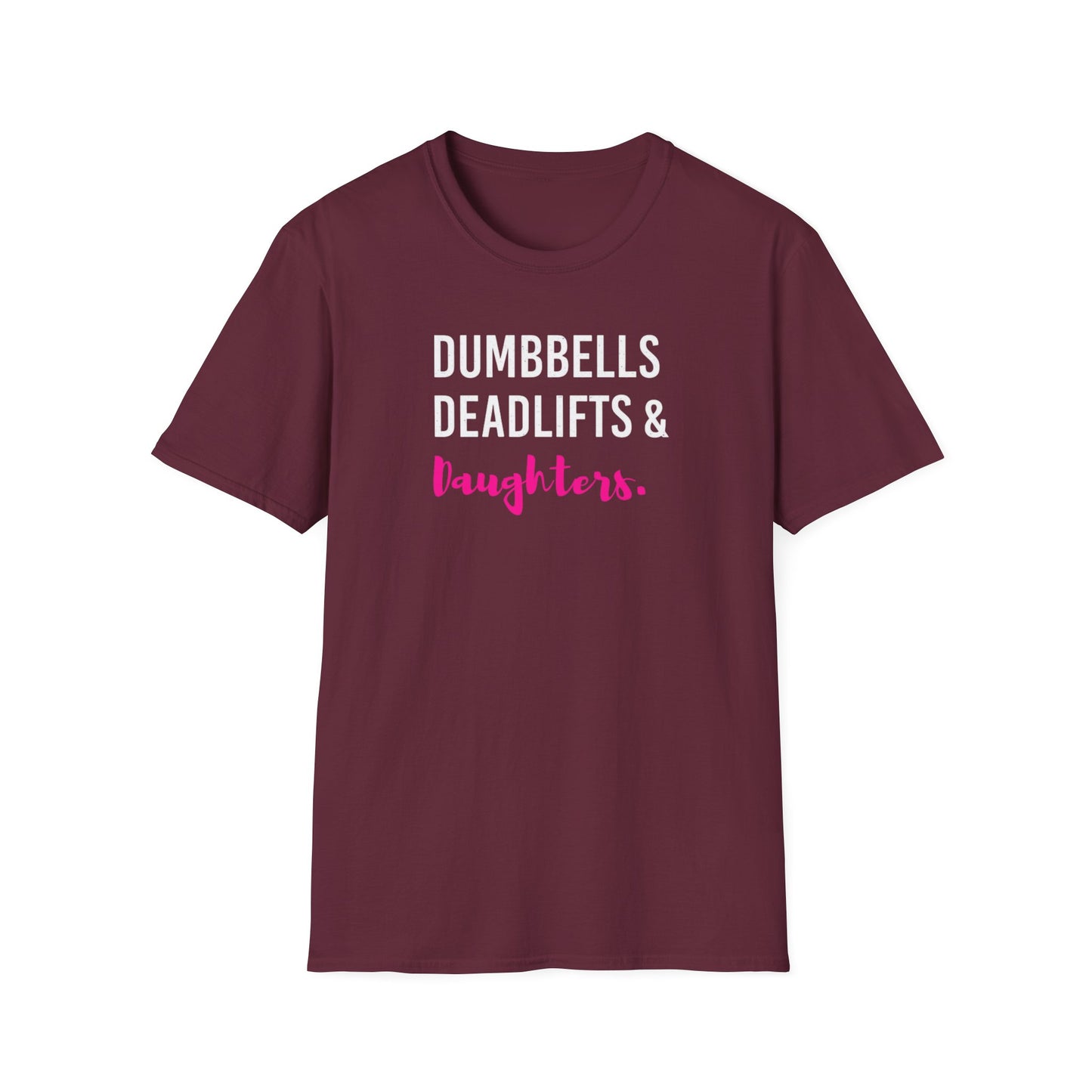 Dumbbells, Deadlifts & Daughters T-Shirt