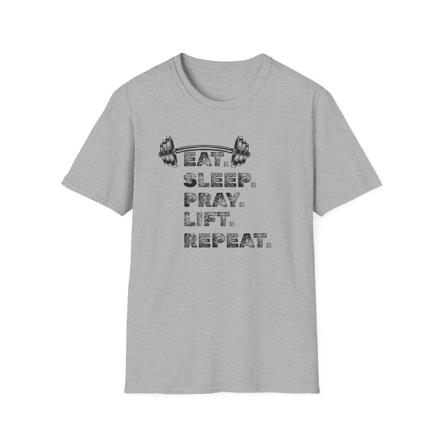 Eat. Sleep. Pray. Lift. Repeat T-Shirt
