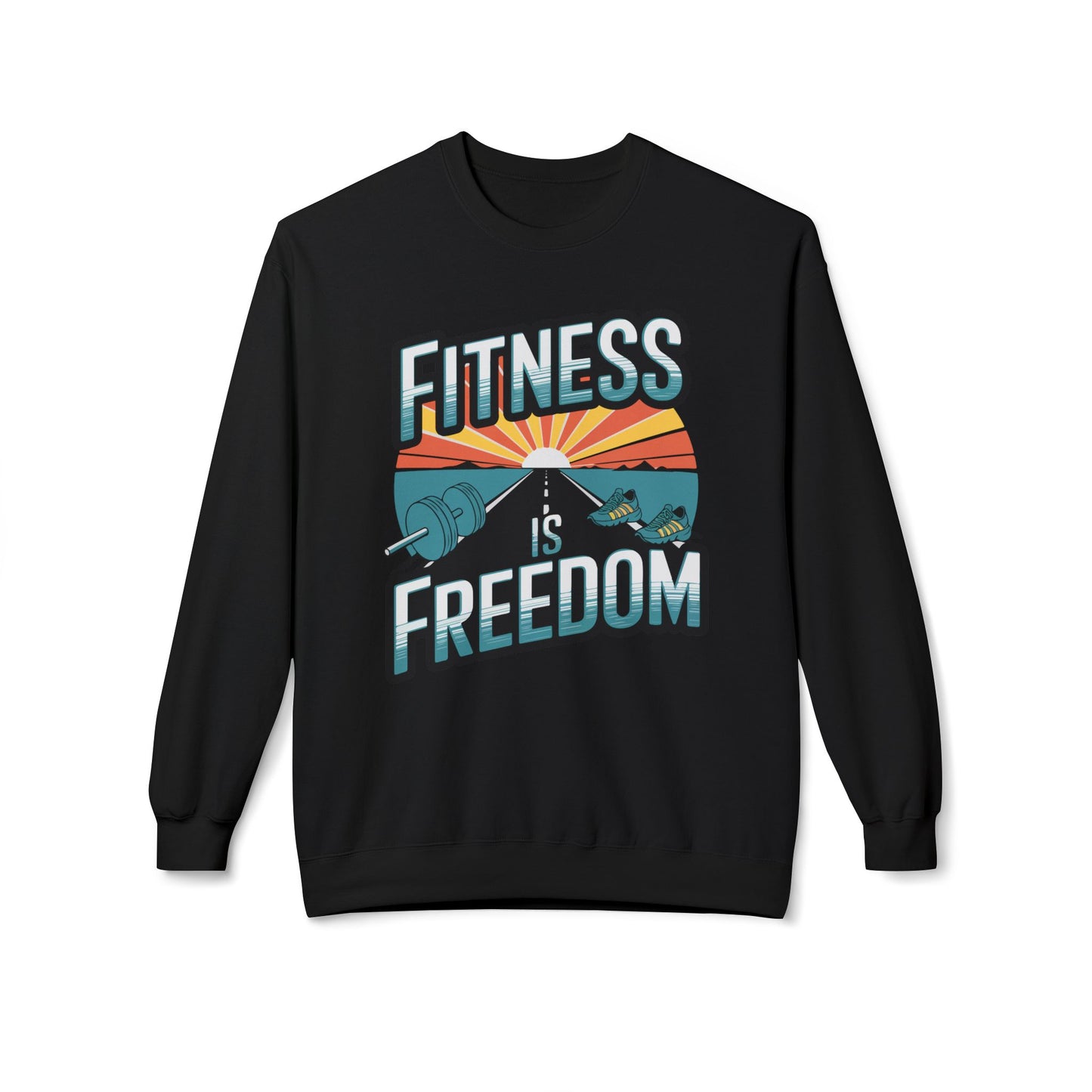 Fitness is Freedom Sweatshirt