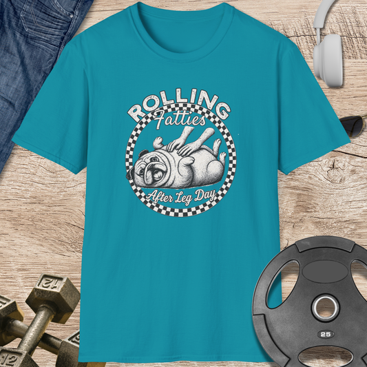 Rolling Fatties After Leg Day T-Shirt
