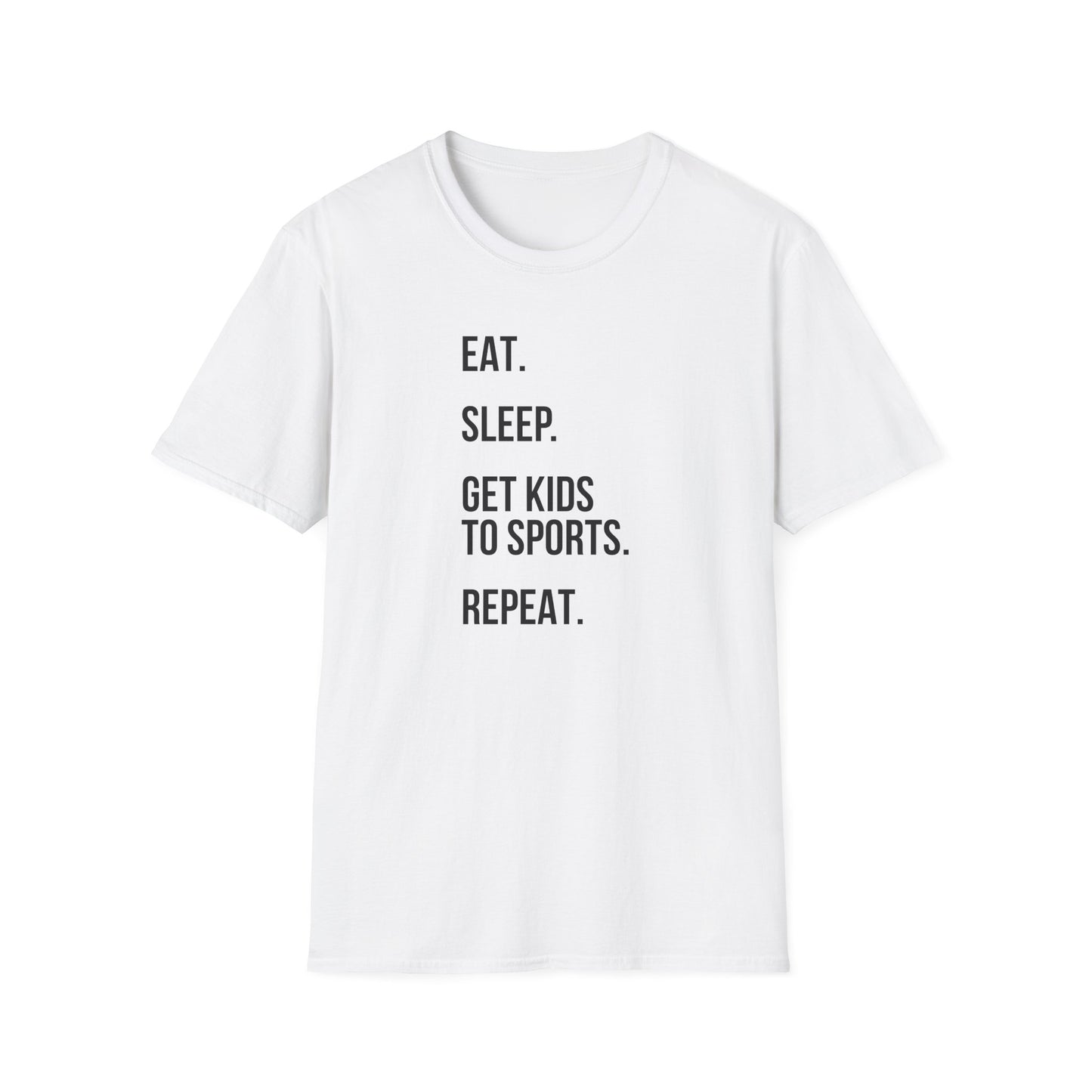 'Eat. Sleep. Get Kids to Sports. Repeat.' T-Shirt