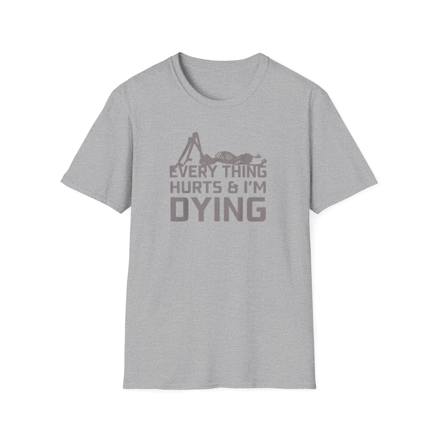 'Everything Hurts & I'm Dying' Skeleton T shirt