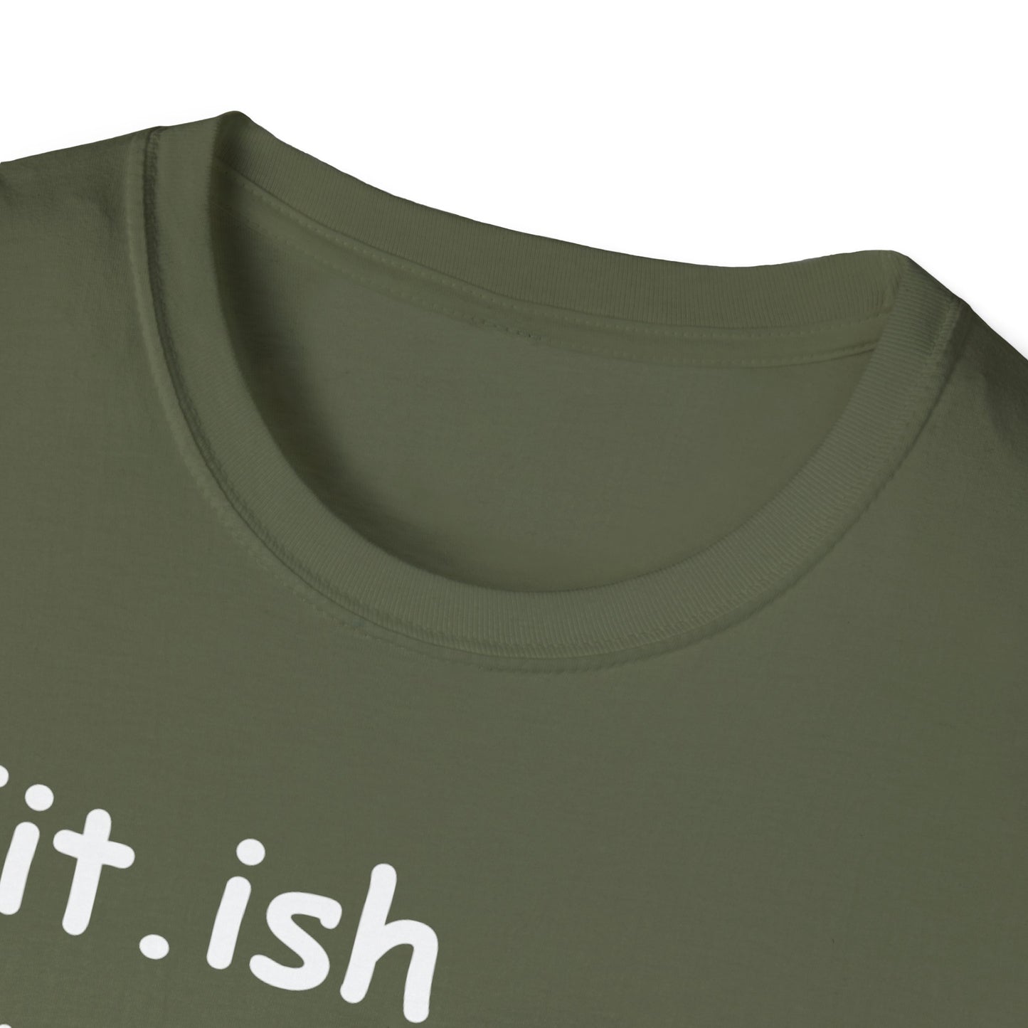 "Fit.ish – The idea of being fit but also likes food" T-shirt