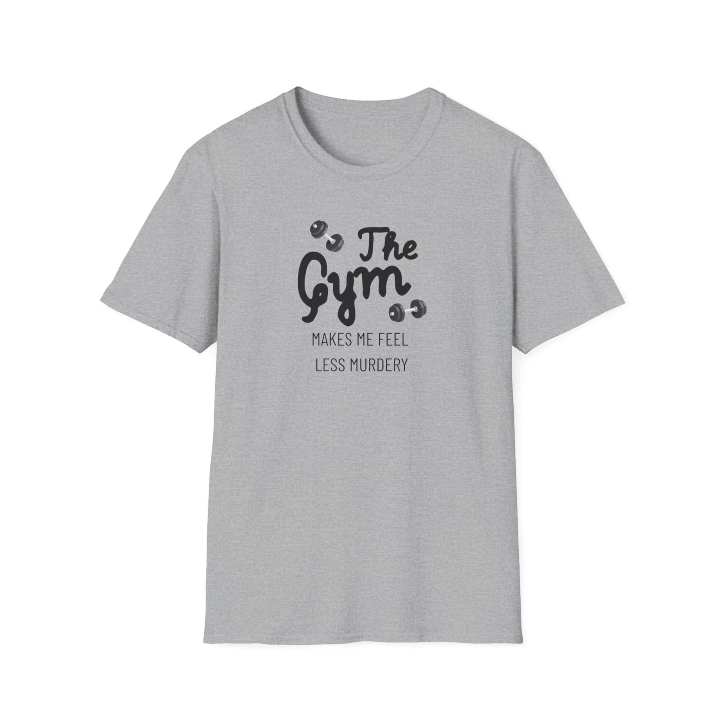 'The Gym Makes Me Feel Less Murdery' T-Shirt