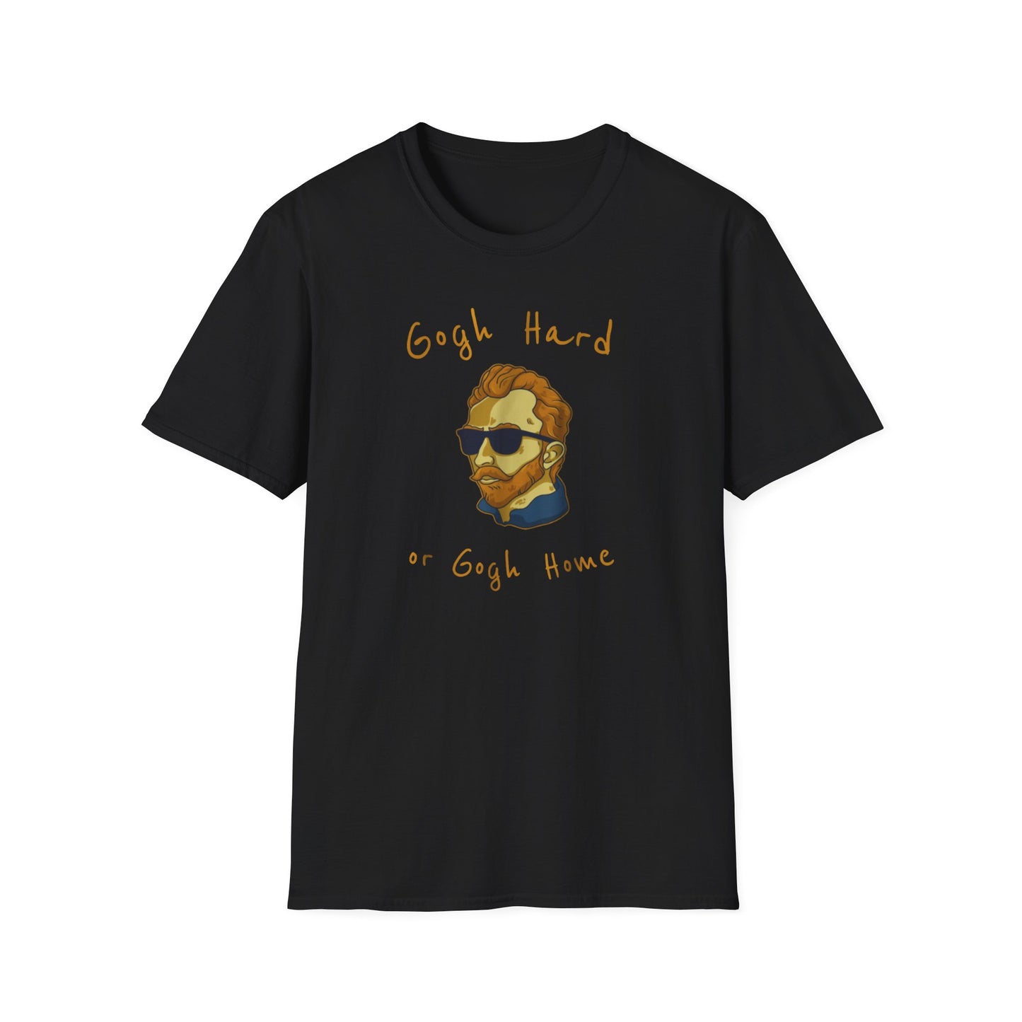 Go Hard Or Go Home Art Teacher Vangosh T-Shirt