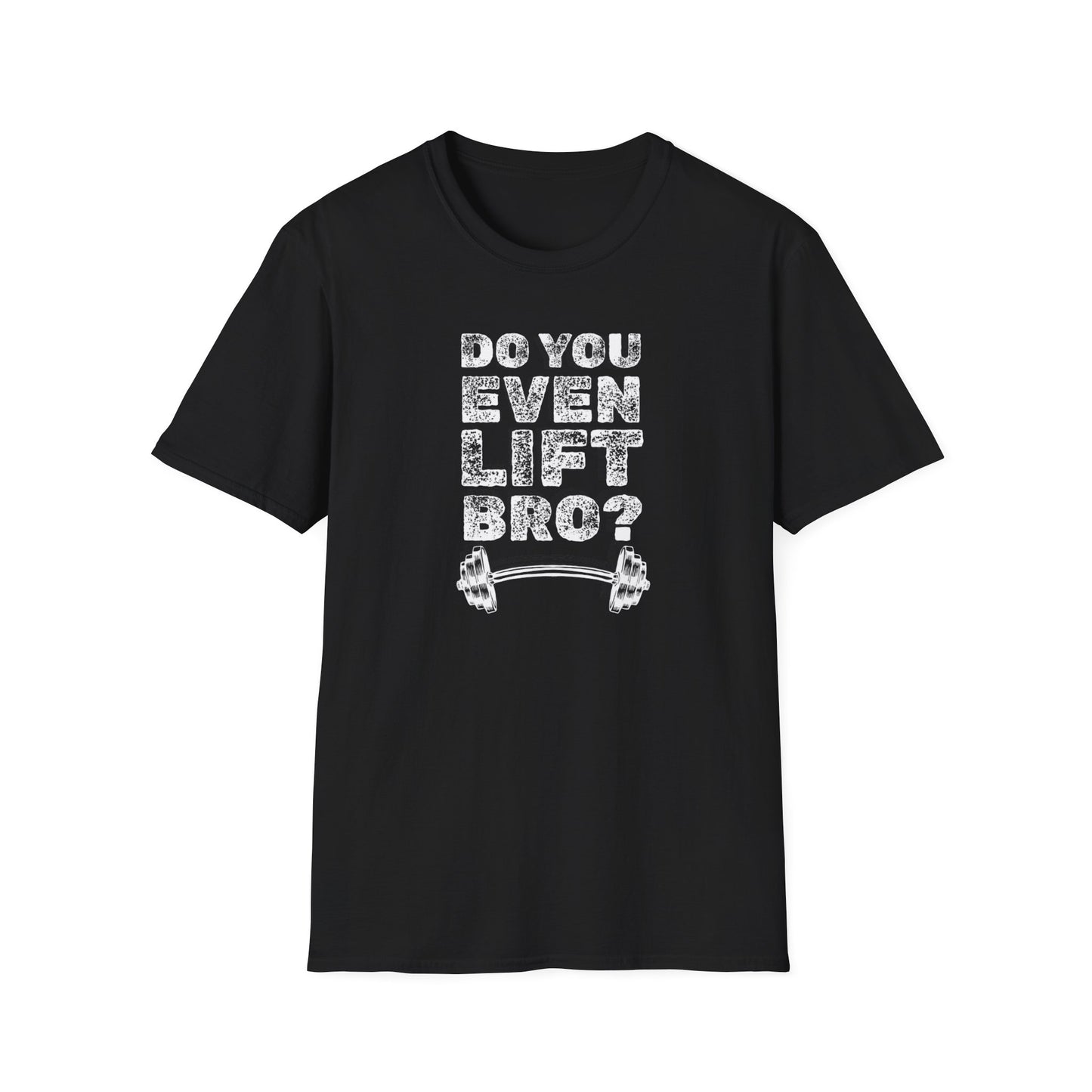 "Do You Even Lift Bro?" T-Shirt
