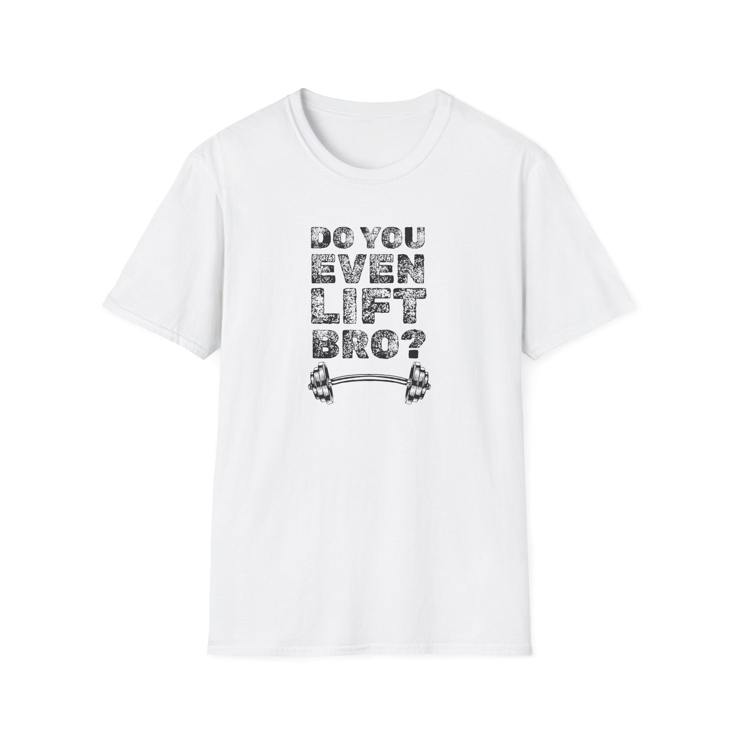 "Do You Even Lift Bro?" T-Shirt