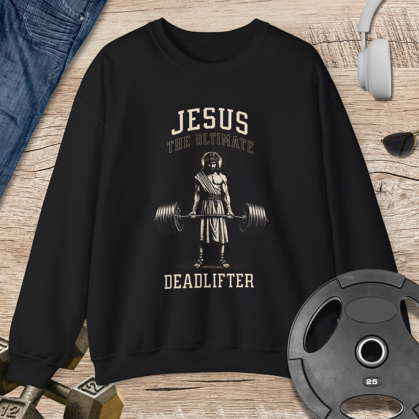 Jesus Deadlifter Sweatshirt