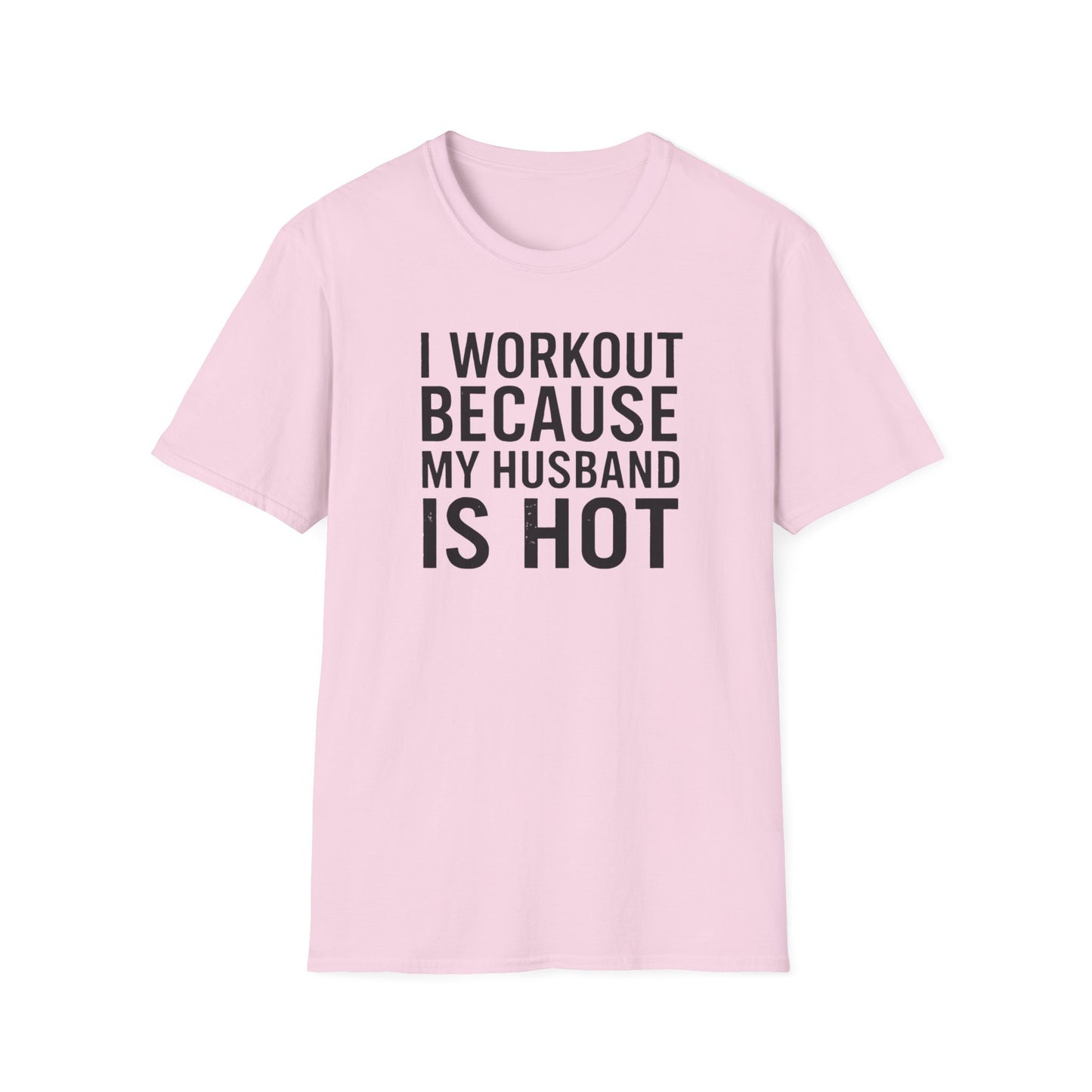 I Workout Because My Husband Is Hot Meme T-Shirt