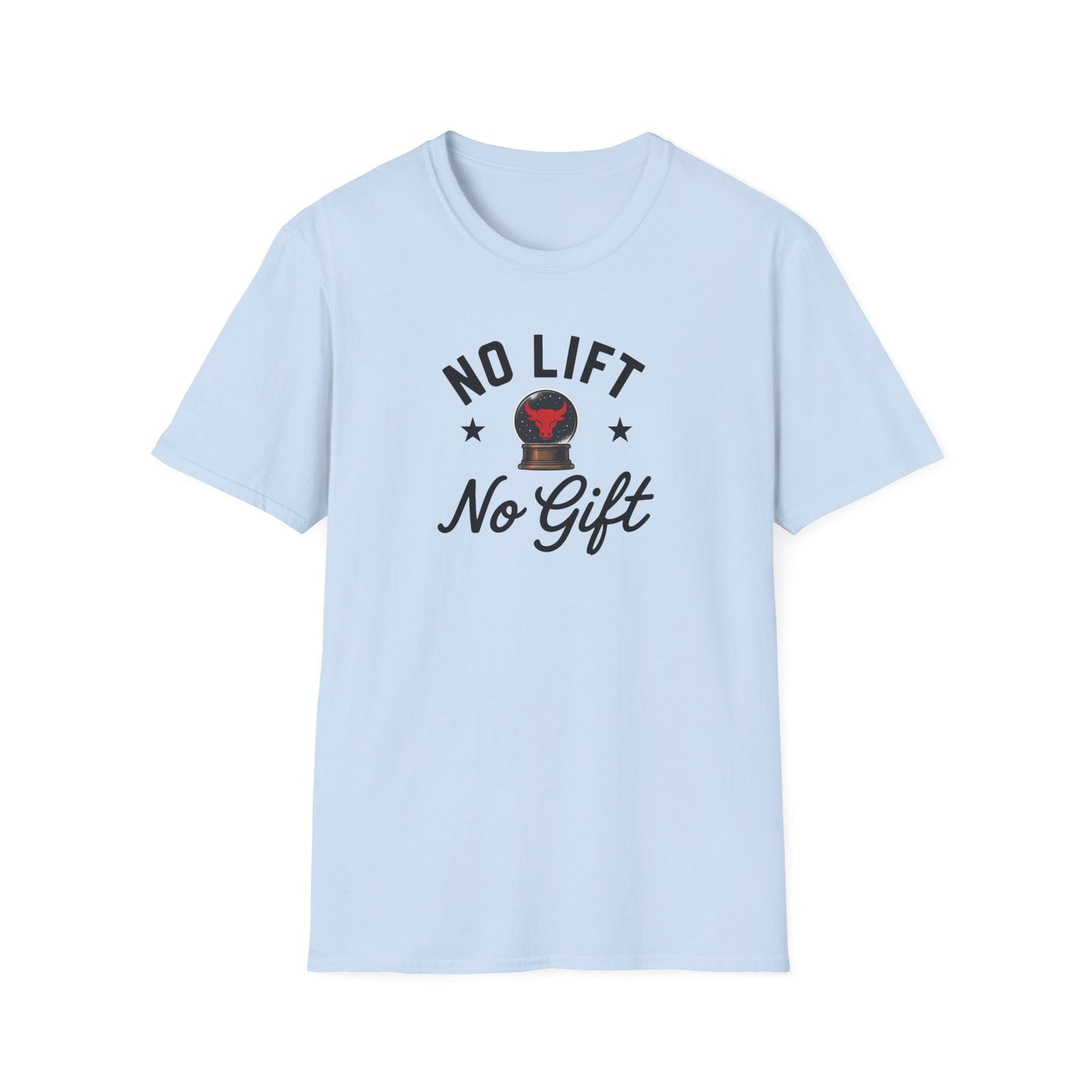 "No Lift No Gift" Gym T-Shirt
