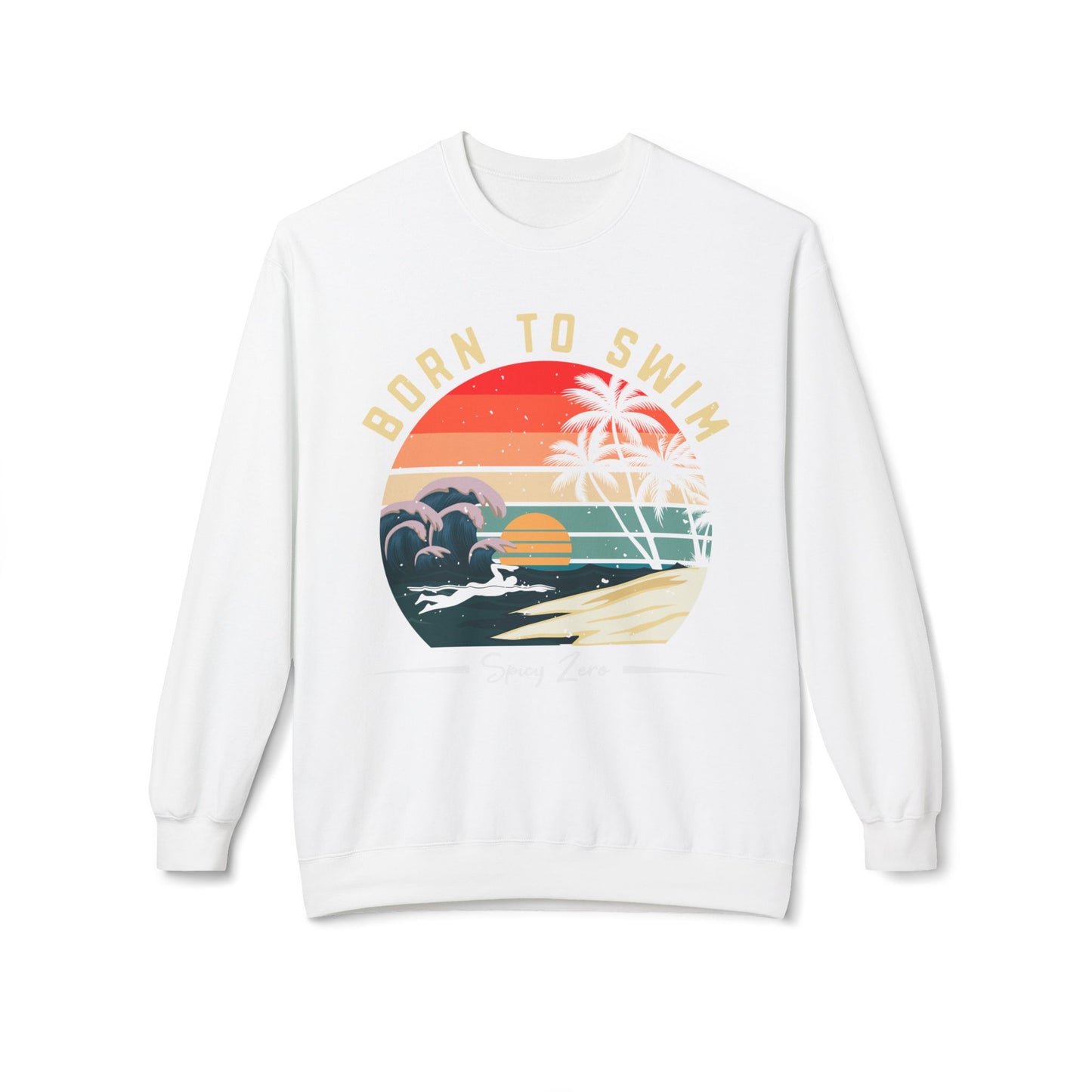 Born to Swim Funny Beach Sweatshirt