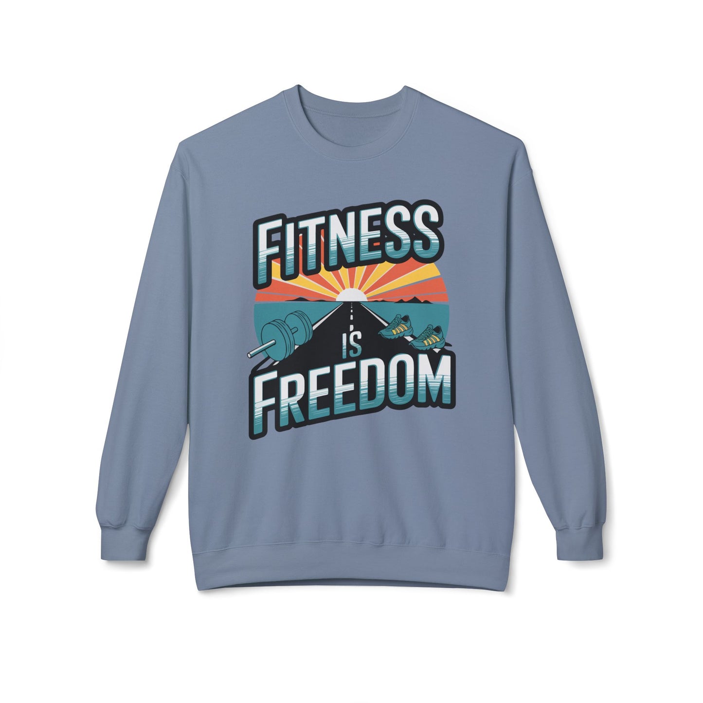 Fitness is Freedom Sweatshirt