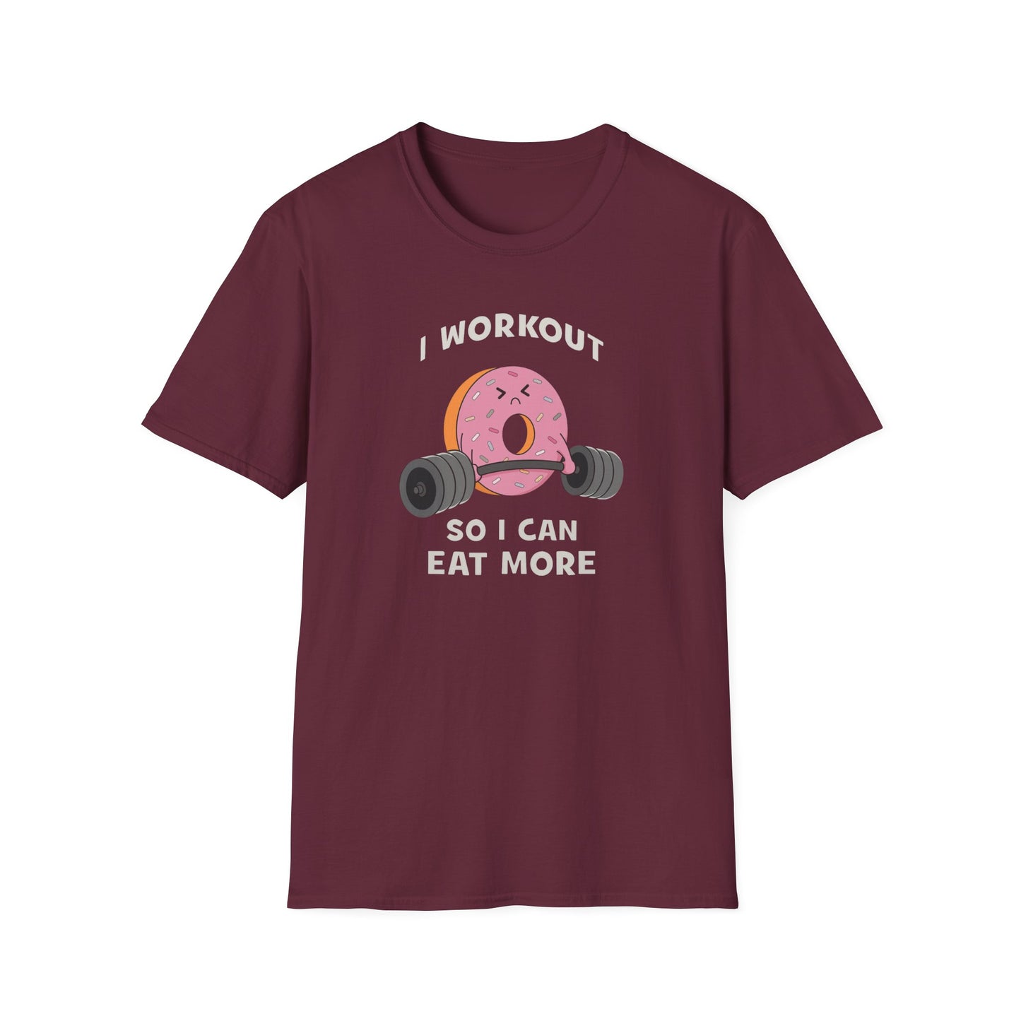 Donut, I Workout So I Can Eat More Funny Gym T-Shirt