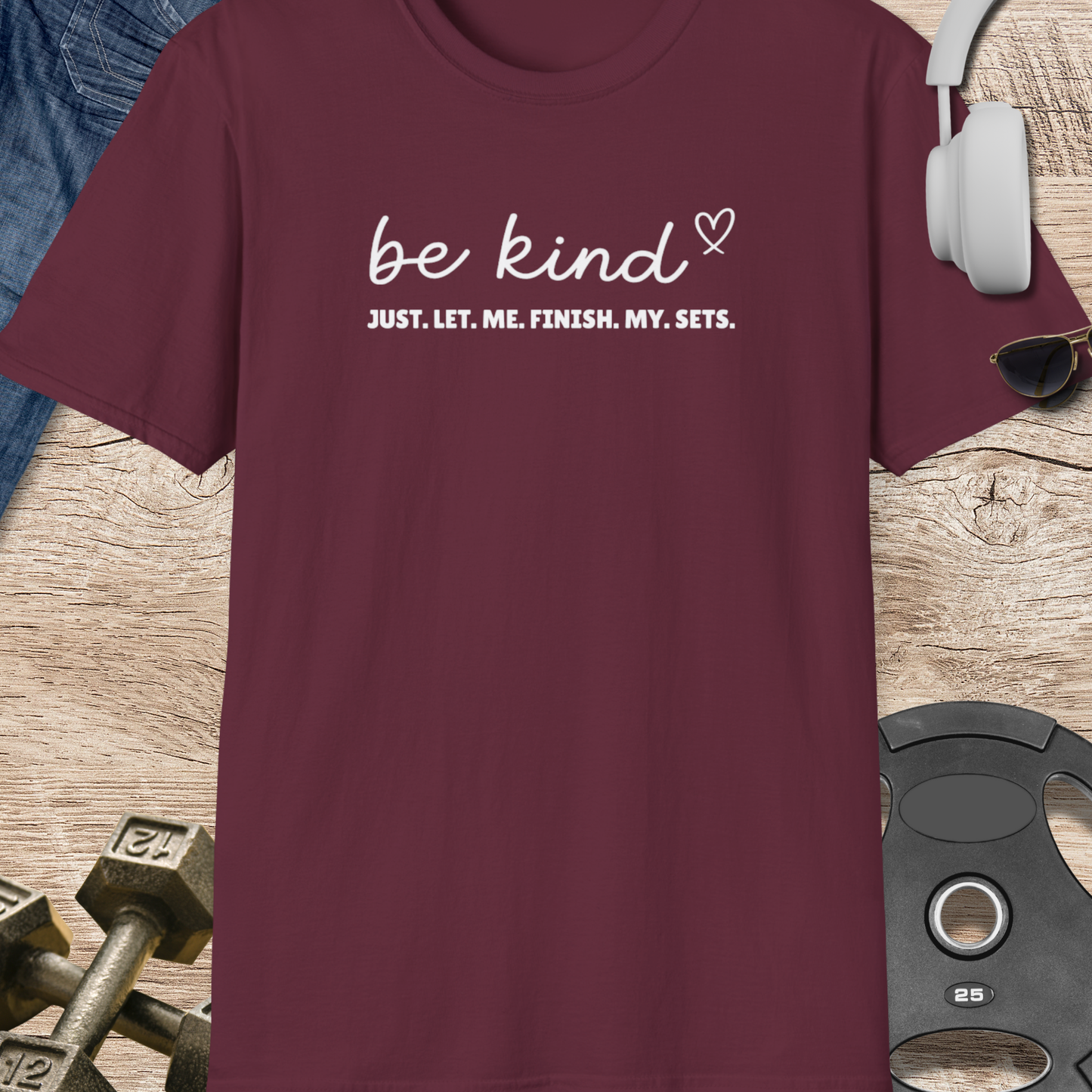Let me finish my sets T-Shirt