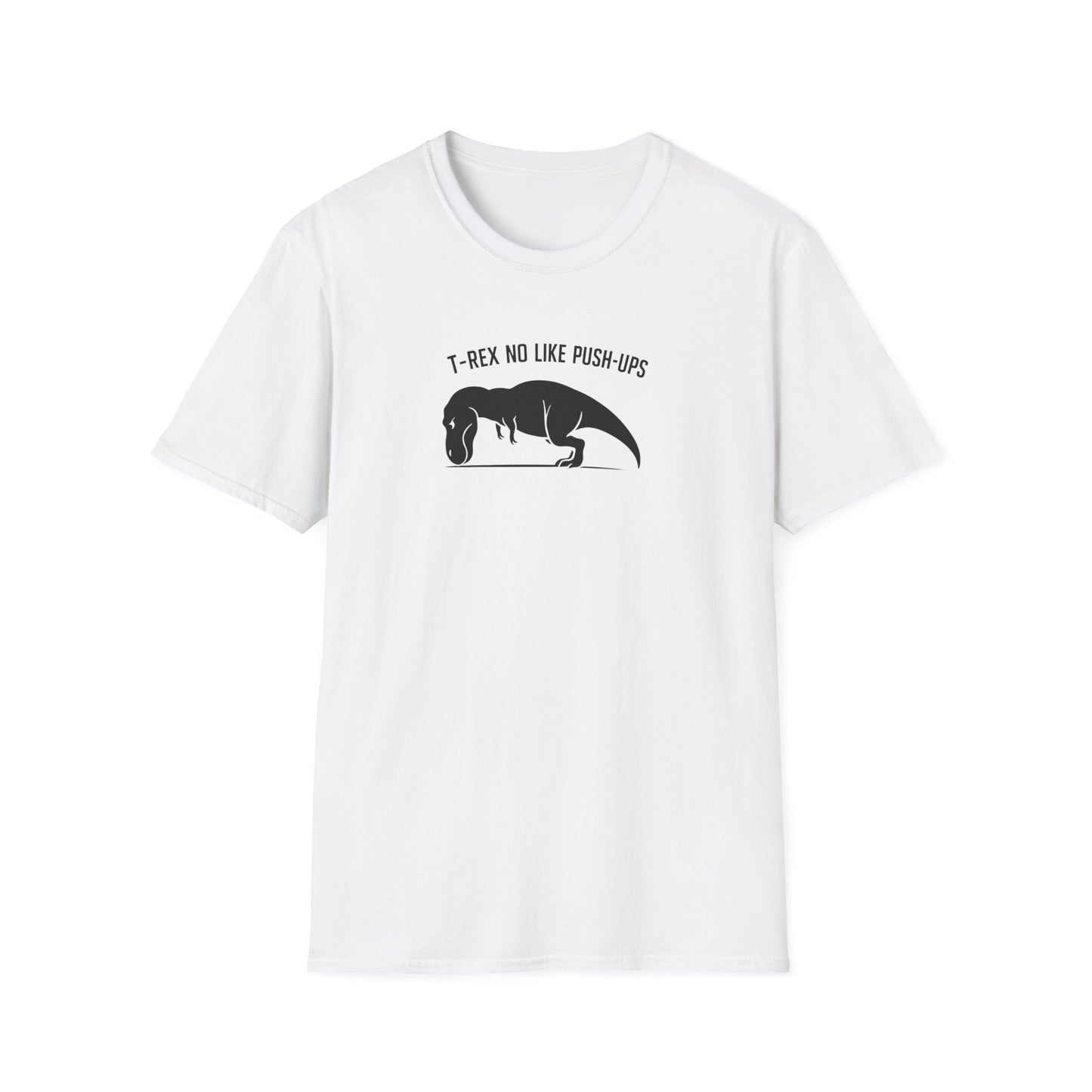 Dinosour T-REX NO LIKE PUSH-UPS T-Shirt