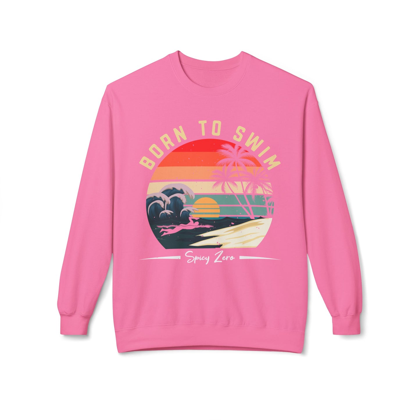 Born to Swim Funny Beach Sweatshirt