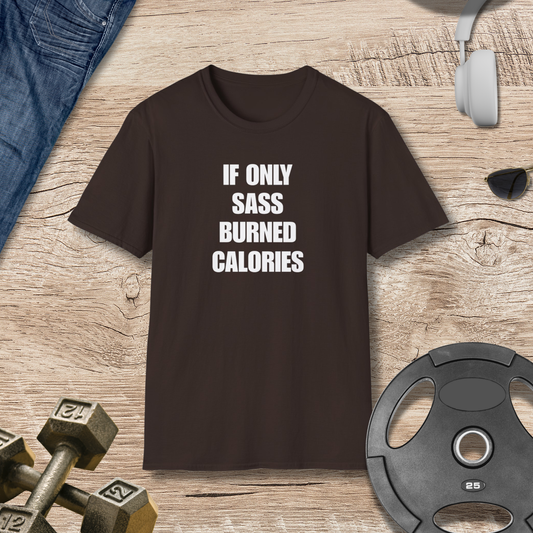 SASS BURNED CALORIES T-SHIRT