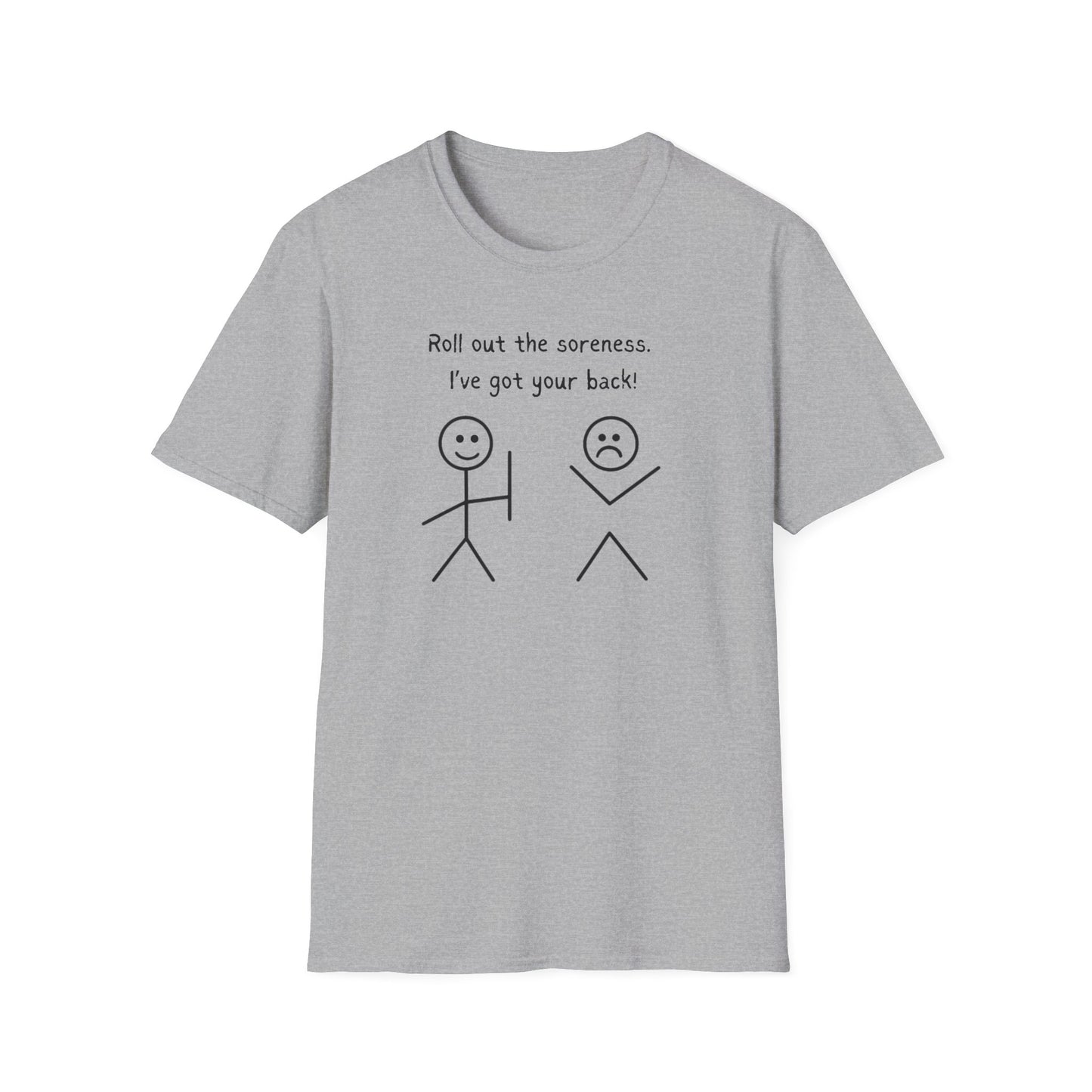 "Roll Out the Soreness, I've Got Your Back!" Funny T-Shirt