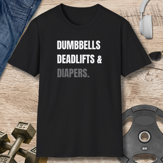 Dumbbells, Deadlifts & Diapers T-Shirt