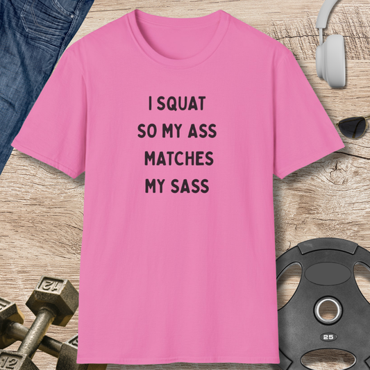 Squat, Ass, Sass T-Shirt