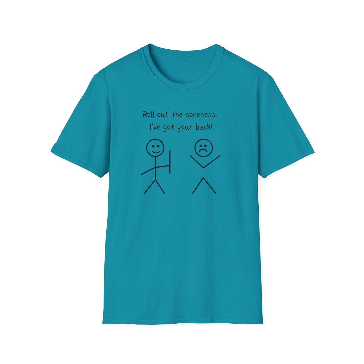 "Roll Out the Soreness, I've Got Your Back!" Funny T-Shirt