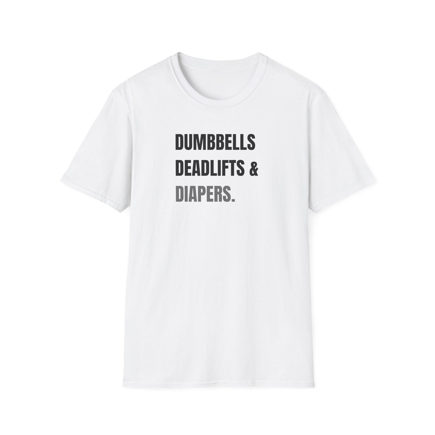 Dumbbells, Deadlifts & Diapers T-Shirt