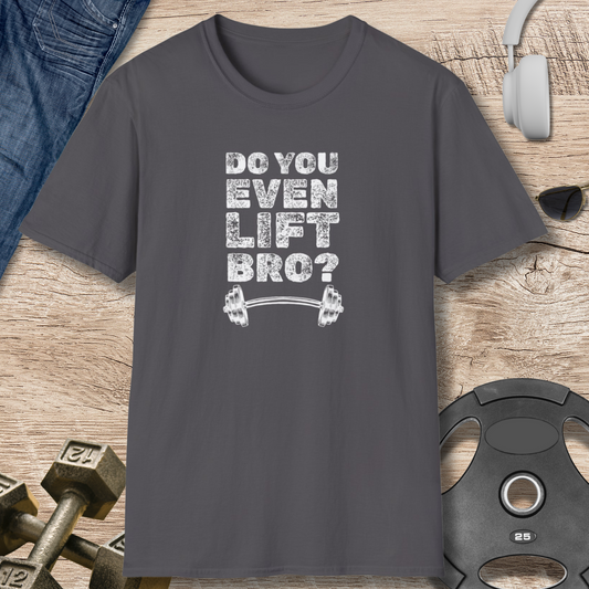 "Lift Bro?" T-Shirt