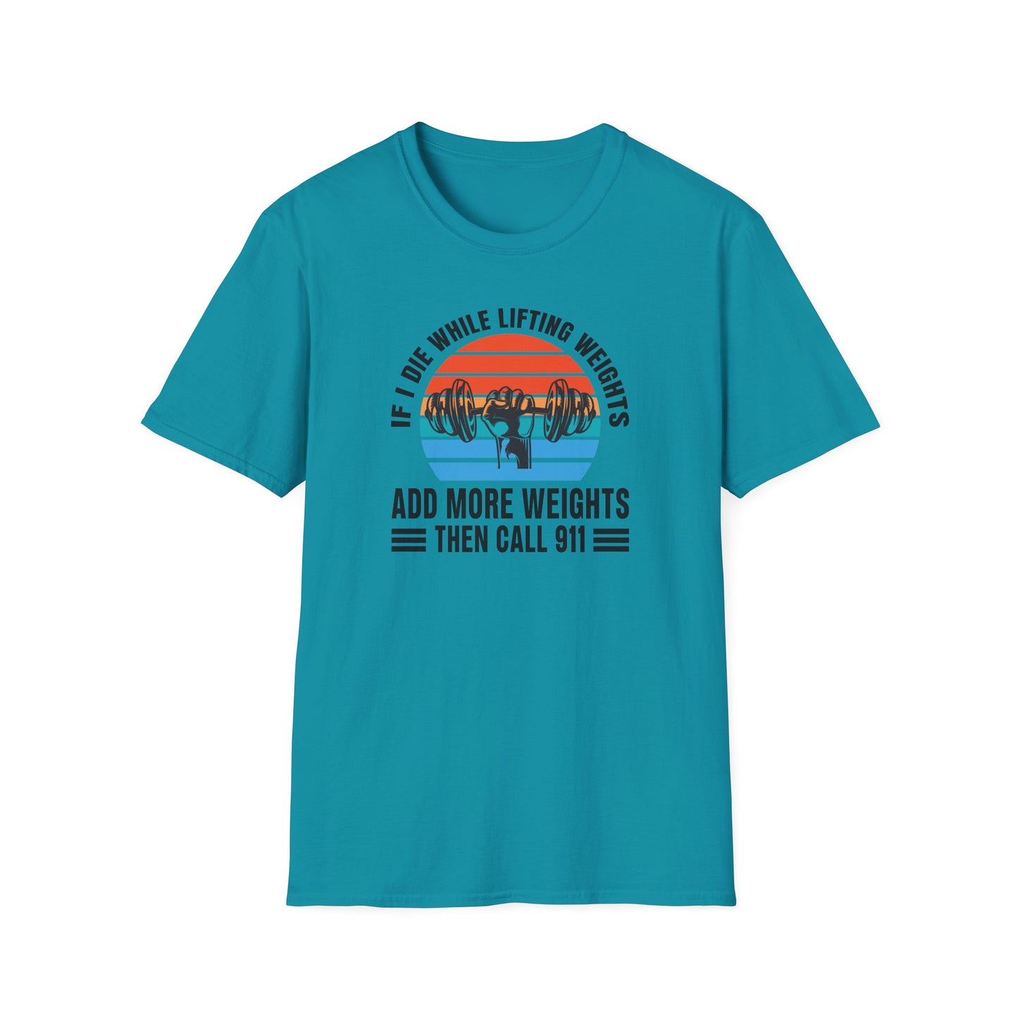 'If I Die While Lifting Weights' T-Shirt