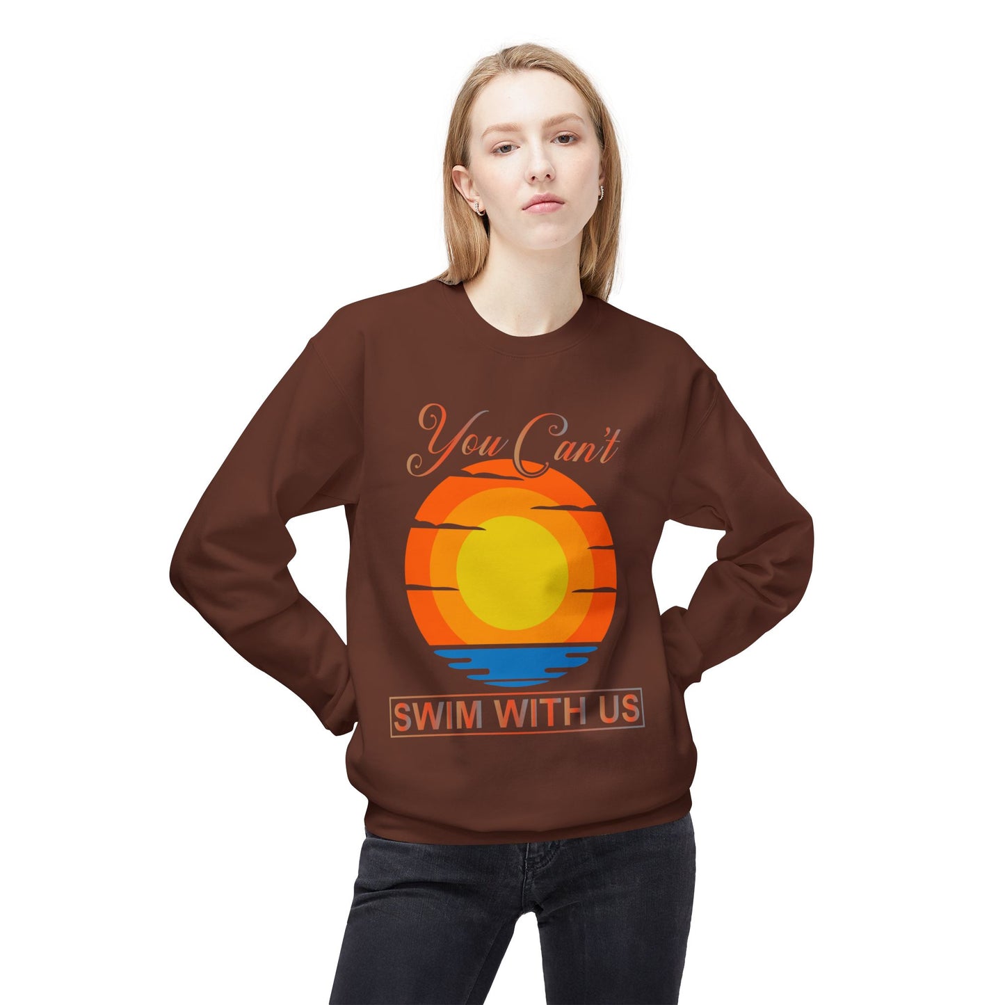 You cant Swim with us Sunny Funny Hoodie