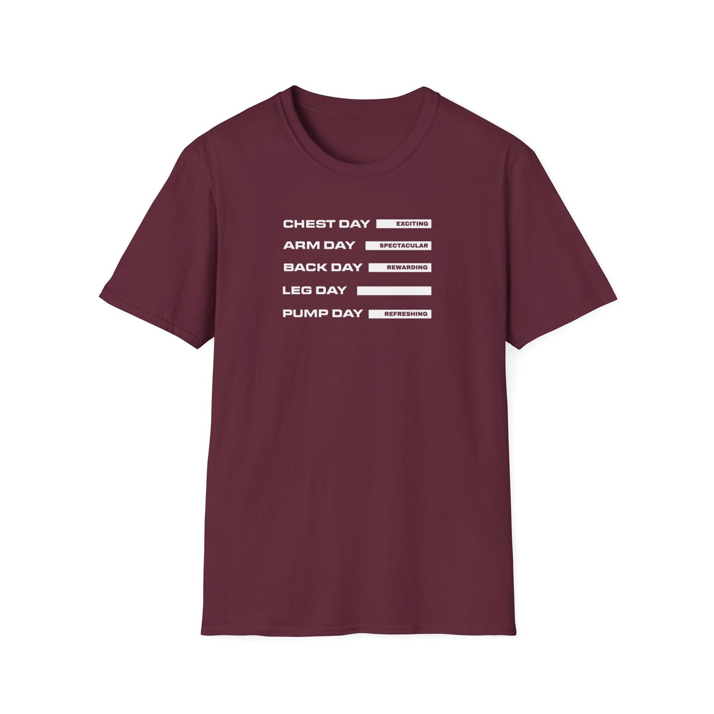 Chest Day, Arm Day, Back Day, Leg Day, Pump Day Gym Motivation T-Shirt