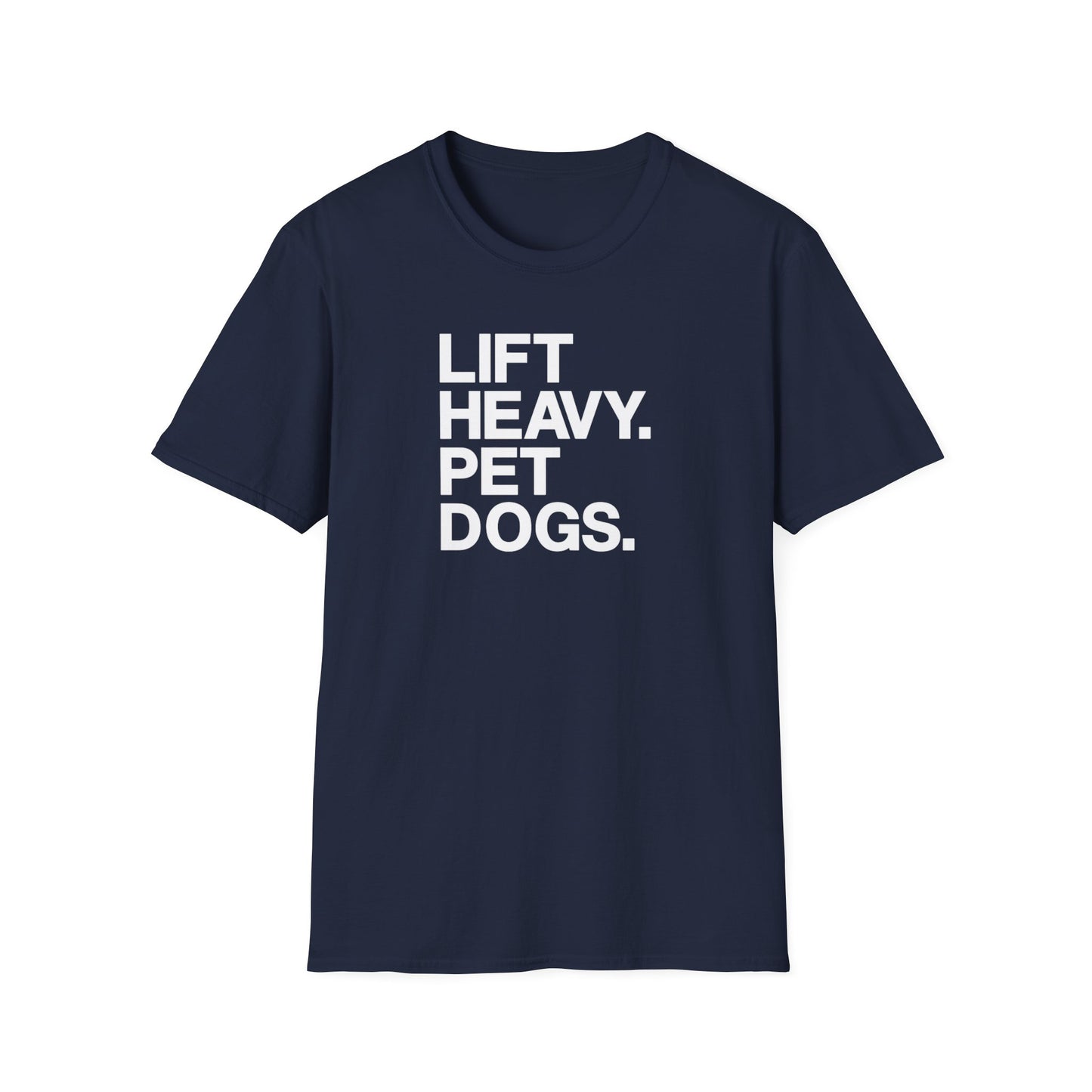 Lift Heavy Pet Dogs T-Shirt